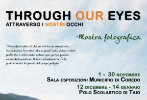 Scopri di più sull'articolo Mostra “Through our eyes” – Taio Polo Scolastico | 12 dic – 14 gen